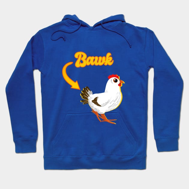 Funny Chicken Butt Bawk Butt Hoodie by Little Duck Designs